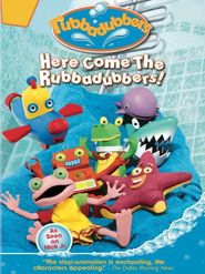  Rubbadubbers: Here Come the Rubbadubbers Poster