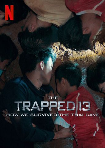  The Trapped 13: How We Survived the Thai Cave Poster
