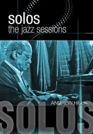  Solos: The Jazz Sessions - Andrew Hill Poster