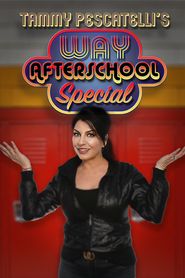  Tammy Pescatelli's Way After School Special Poster