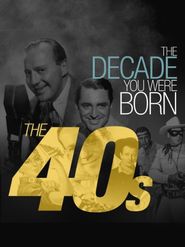  The Decade You Were Born: The 1940's Poster