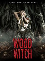  Wood Witch: The Awakening Poster