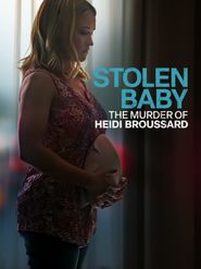  Stolen Baby: The Murder of Heidi Broussard Poster
