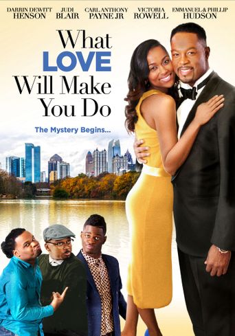  What Love Will Make You Do Poster