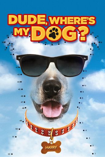  Dude Where's My Dog? Poster