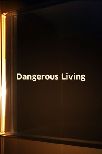  Dangerous Living: Coming Out in the Developing World Poster