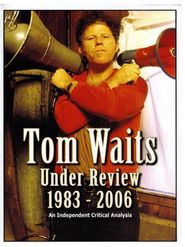  Tom Waits: Under Review: 1983-2006 Poster