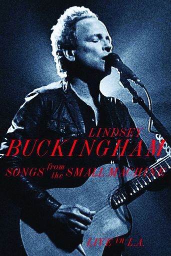  Lindsey Buckingham - Songs from the Small Machine, Live in LA Poster