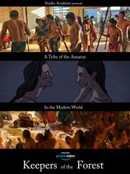  Keepers of the Forest: A Tribe of the Amazon in the Modern World Poster
