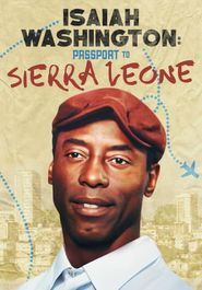  Isaiah Washington's Passport to Sierra Leone Poster