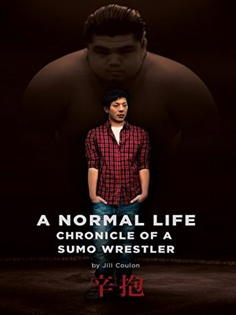  A Normal Life. Chronicle of a Sumo Wrestler Poster