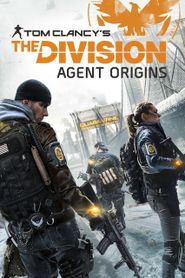  The Division: Agent Origins Poster
