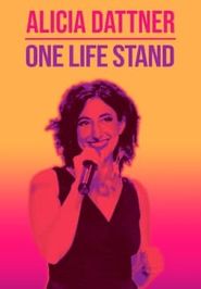  Alicia Dattner: One Life Stand Poster