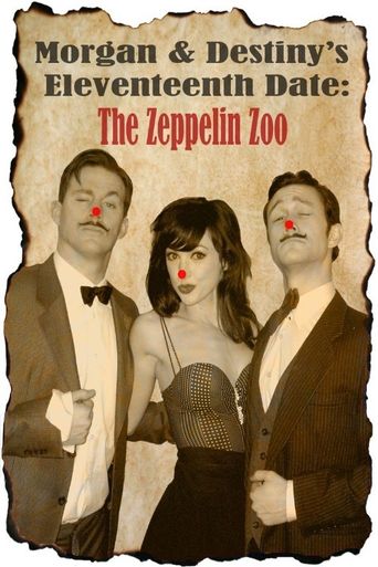  Morgan and Destiny's Eleventeenth Date: The Zeppelin Zoo Poster