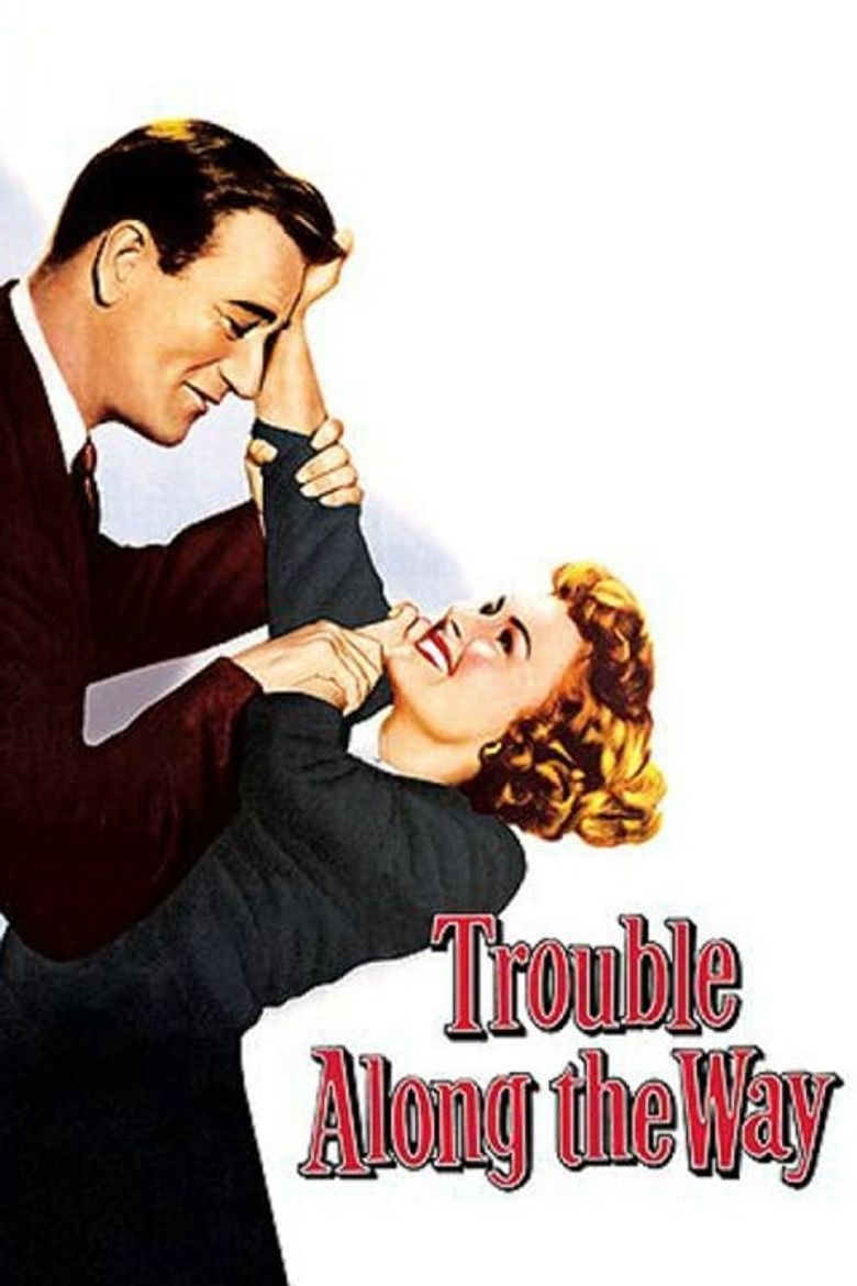 Trouble Along the Way Poster