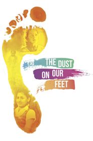  The Dust on Our Feet Poster
