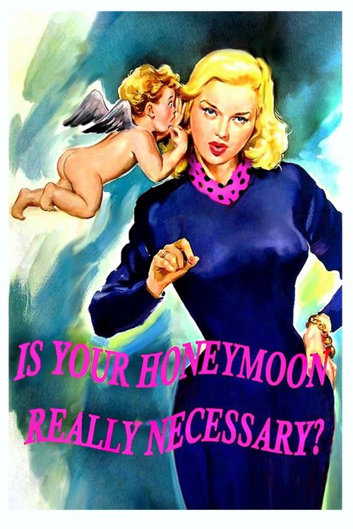 Is Your Honeymoon Really Necessary? Poster