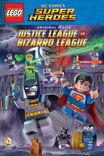  Lego DC Comics Super Heroes: Justice League vs. Bizarro League Poster