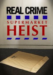  Real Crime: Supermarket Heist (Tesco Bomber) Poster