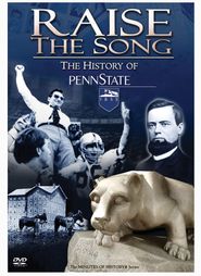  Raise the Song: The History of Penn State Poster