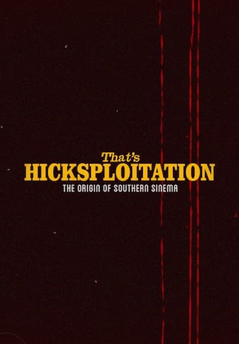 That's Hicksploitation: The Origin of Southern Sinema