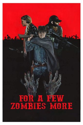  For a Few Zombies More Poster