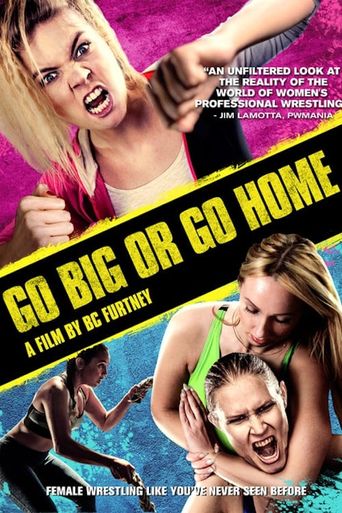  Go Big Or Go Home Poster
