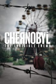  Chernobyl: The Invisible Enemy Poster