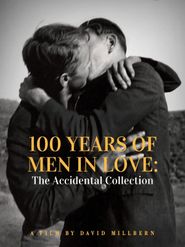  100 Years of Men in Love: The Accidental Collection Poster
