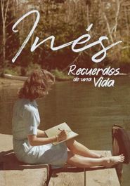  Inés, Recuerdos de una Vida Poster