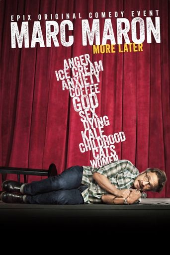  Marc Maron: More Later Poster