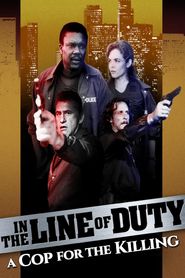  In the Line of Duty: A Cop for the Killing Poster