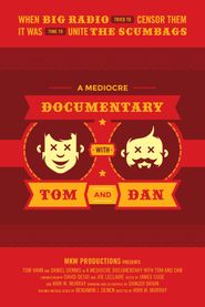  A Mediocre Documentary with Tom And Dan Poster