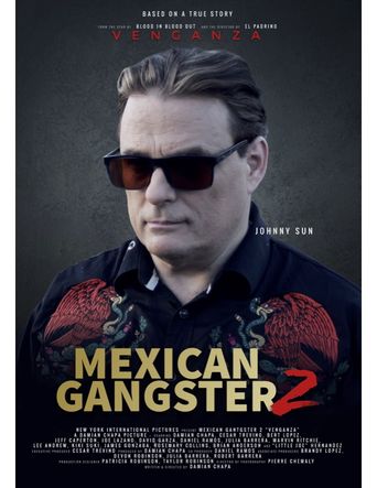  Mexican Gangster 2: Venganza Poster