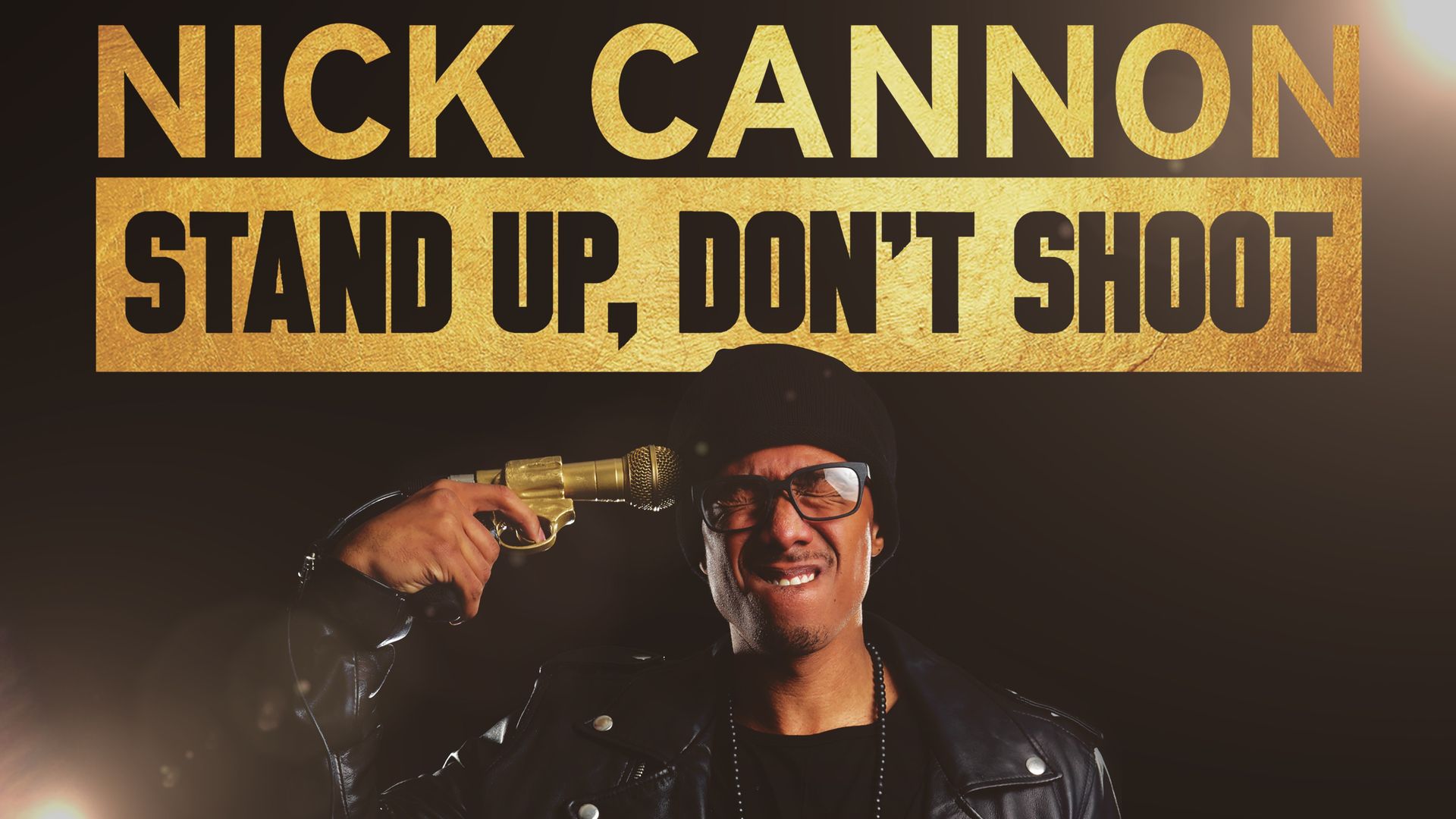 Nick Cannon: Stand Up, Don't Shoot Backdrop