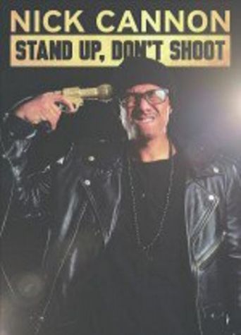  Nick Cannon: Stand Up, Don't Shoot Poster