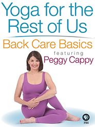  Yoga for the Rest of Us with Peggy Cappy: Back Care Basics Poster