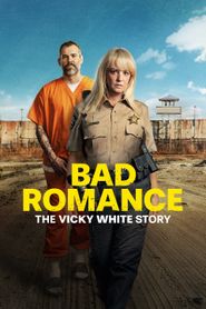  Bad Romance: The Vicky White Story Poster