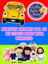  Nursery Rhymes Volume 10 by Little Baby Bum - Vehicles Poster