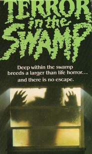  Terror in the Swamp Poster