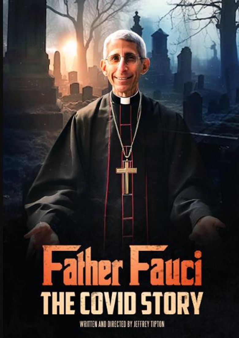 Father Fauci: The Covid Story