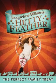  Hetty Feather: Live on Stage Poster