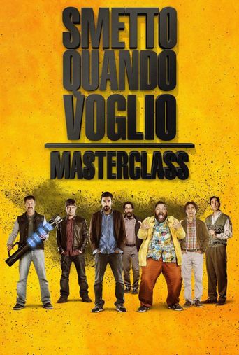  I Can Quit Whenever I Want: Masterclass Poster