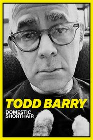  Todd Barry: Domestic Shorthair Poster