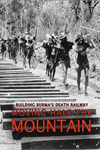  Moving Half the Mountain: Building the Death Railway Poster