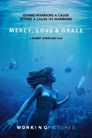  Mercy, Love & Grace: The Story of Force Blue Poster