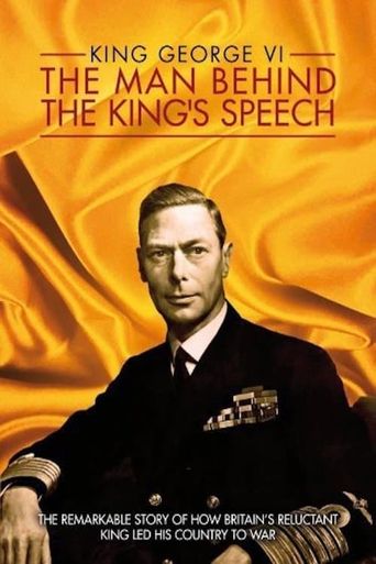  King George VI: The Man Behind the King's Speech Poster