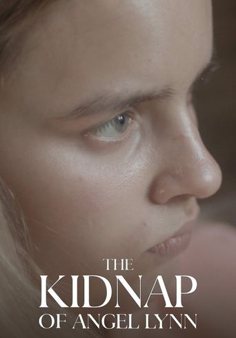  The Kidnap of Angel Lynn Poster