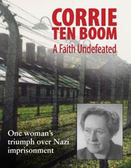  Corrie Ten Boom: A Faith Undefeated Poster