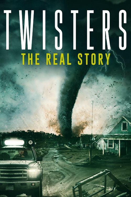 Twisters The Real Story (2024) Where to Watch and Stream Online